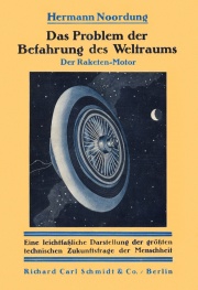 Das Problem der Befahrung des Weltraums - der Raketen motor by Hermann Noordung (German edition 1928)